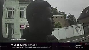 Gezocht: Bankfraude in Tilburg en Breda